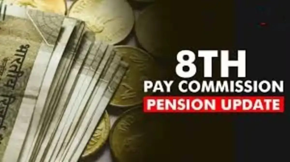 8th Pay Commission May End Pensioners Wait  Sooner