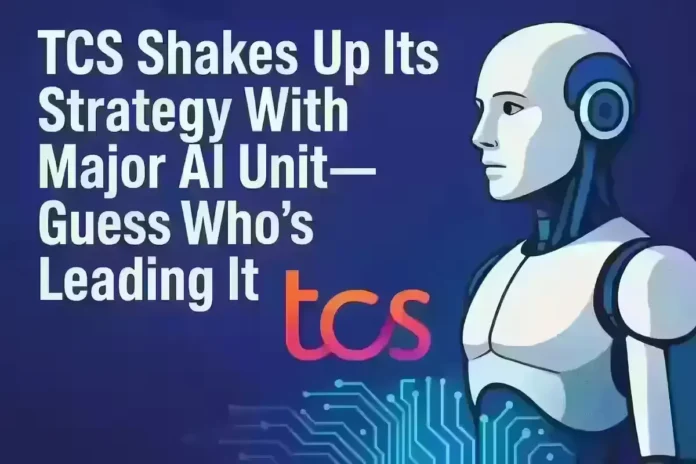 TCS Shakes Up Its Strategy With Major AI Unit