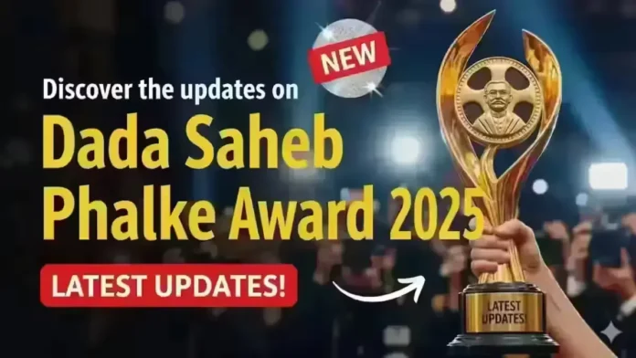 Dada Saheb Phalke Award 2025