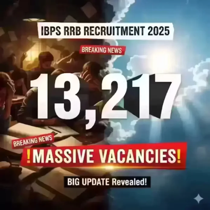 IBPS RRB Recruitment 2025 13217 Vacancies Announced