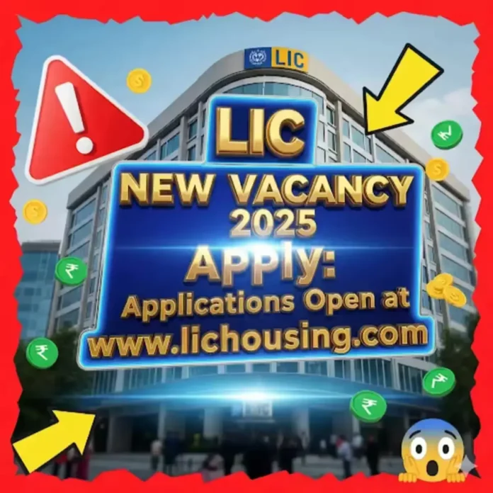 LIC New Vacancy 2025 Apply