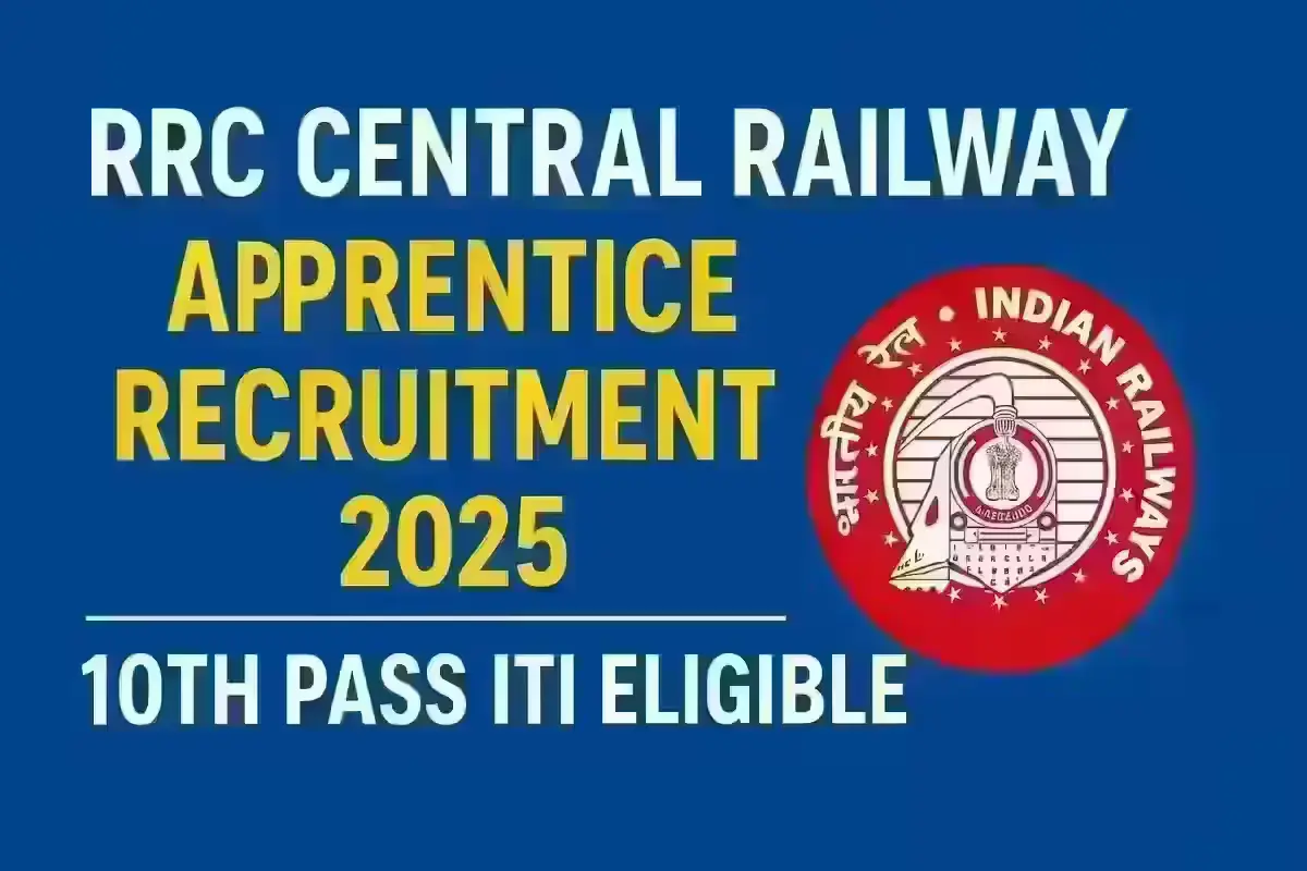 RRC Central Railway Apprentice Recruitment 202510th Pass ITI