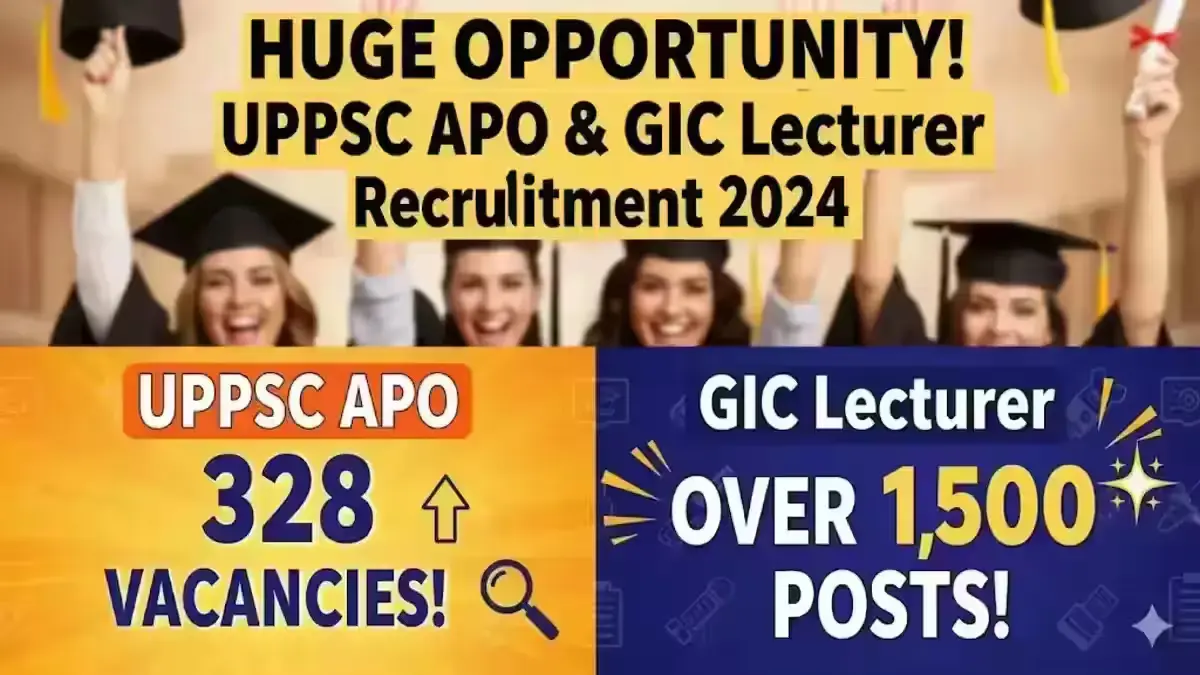 UPPSC APO & GIC Lecturer Recruitment 2025