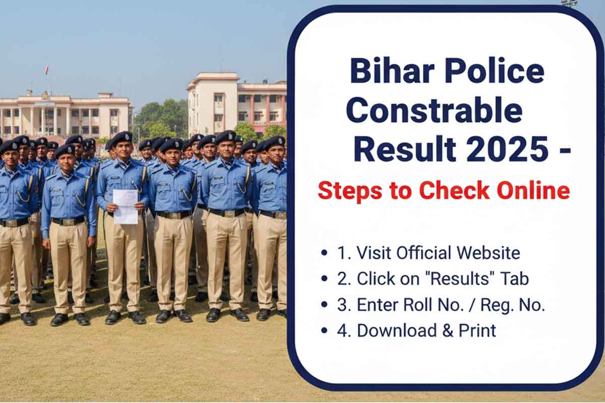 Bihar Police Constable Result 2025 – Steps to Check Result Online Bihar Police Constable Result 2025 – Steps to Check Result Online