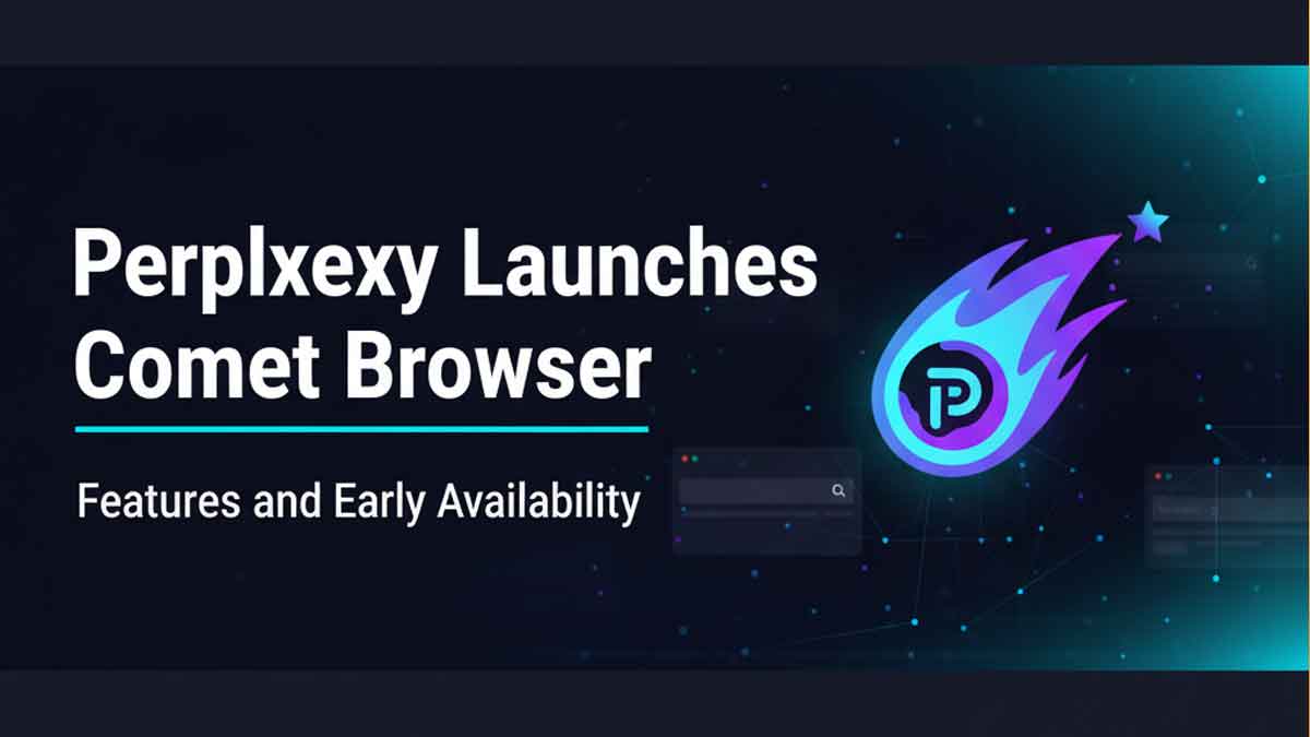 Perplexity Launches Comet Browser: Features and Early Availability