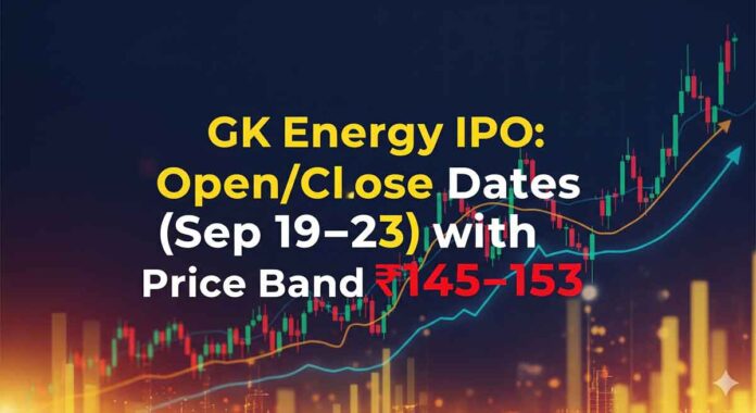GK Energy IPO: Open Sep 19, Close Sep 23 — Price Band ₹145–153