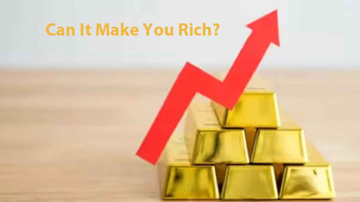 Gold Price Today Hits New High – Can It Make You Rich?