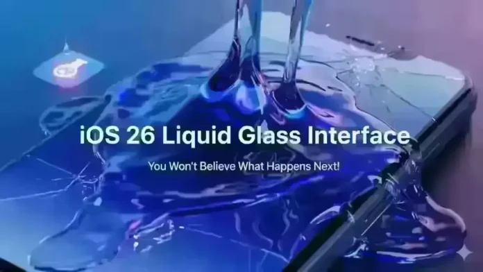 iOS 26 Liquid Glass Interface