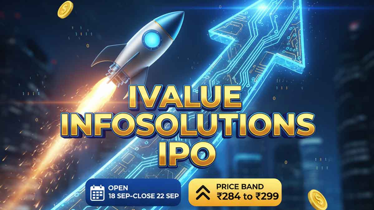 Ivalue Infosolutions IPO: Open 18 Sep–Close 22 Sep — Price Band ₹284 to ₹299 Ivalue Infosolutions IPO: Open 18 Sep–Close 22 Sep — Price Band ₹284 to ₹299