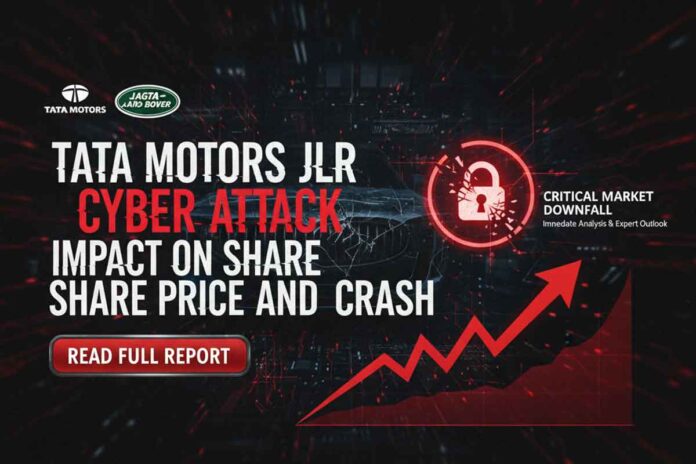 Tata Motors JLR Cyber Attack Impact on Share Price and Crash