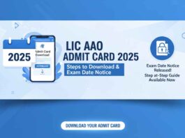 LIC AAO Admit Card 2025: Steps to Download Admit Card and Exam Date Notice