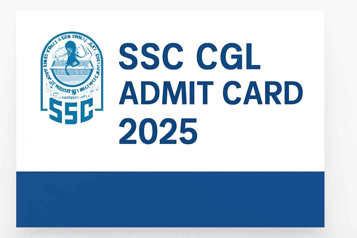 SSC CGL Admit Card 2025 Released – Check Steps to Download and Exam Details