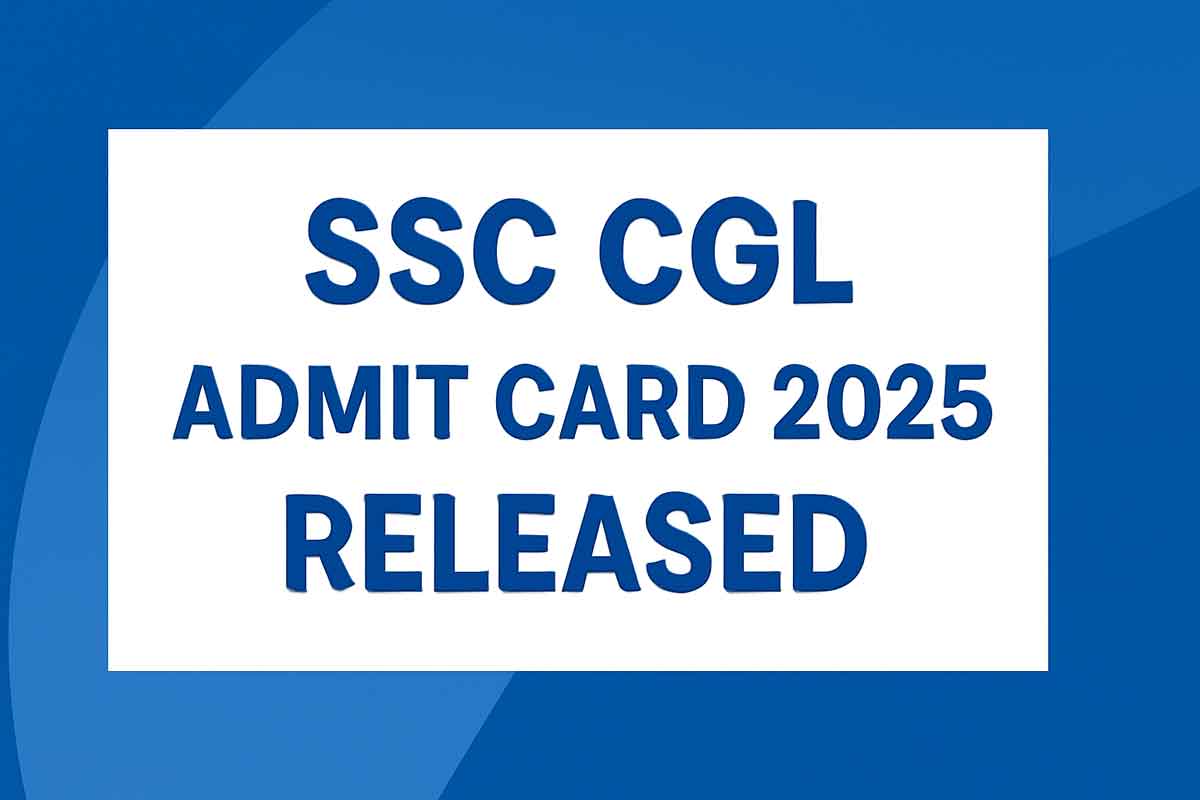 SSC CGL Admit Card 2025 Released – Check Steps to Download and Exam Details