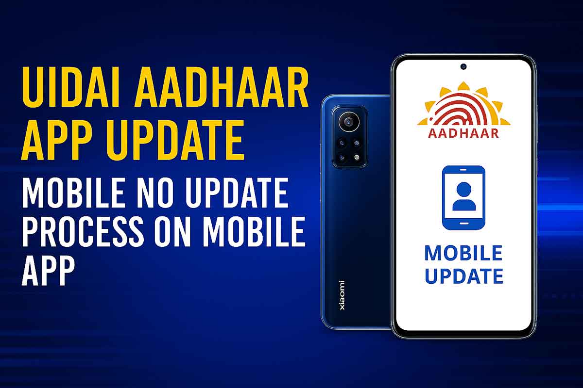 UIDAI Aadhaar App Update – Mobile No Update Process on Mobile App