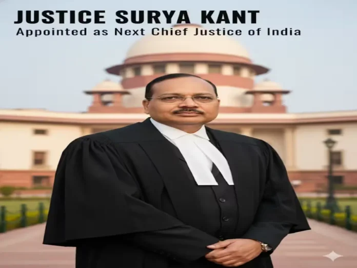 Justice Surya Kant Appointed as the Next Chief Justice of India Justice Surya Kant Appointed as the Next Chief Justice of India