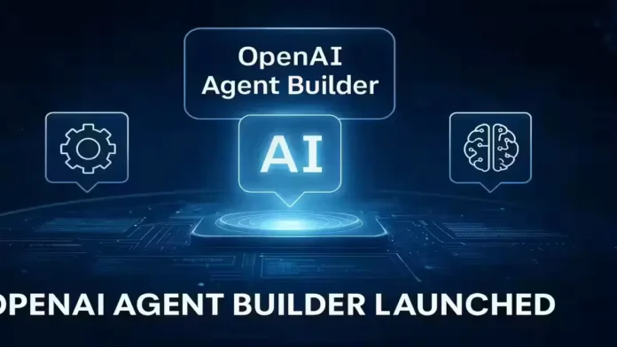 OpenAI Agent Builder Launched