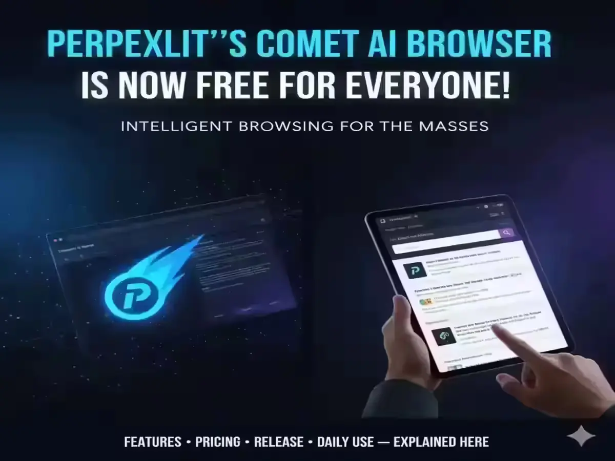 Comet AI Browser Now Free for Everyone - Here’s What You Need to Know Perplexity Comet AI browser free for all users