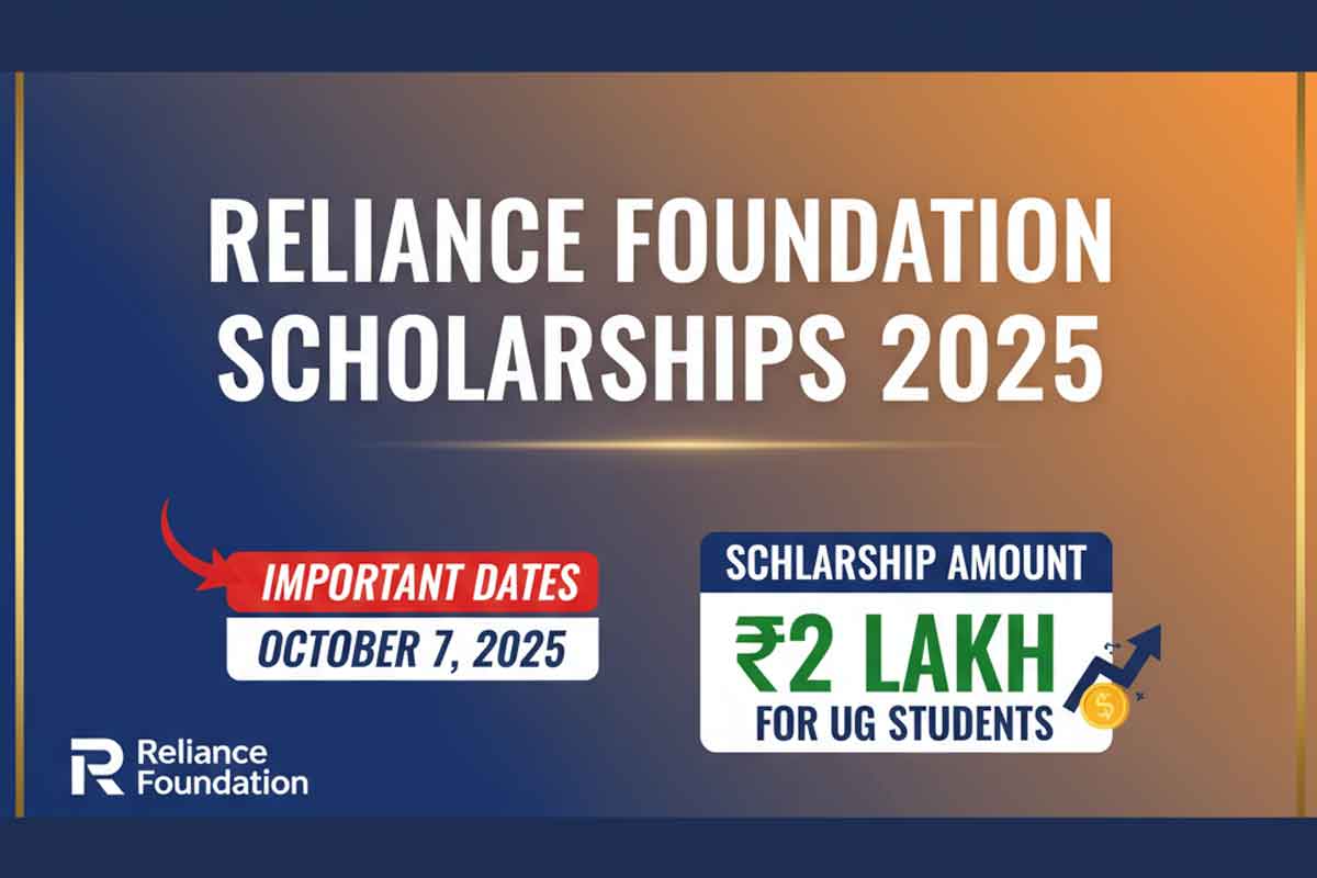 Reliance Foundation Scholarships 2025 - Important Dates, Scholarship Amount for UG Students