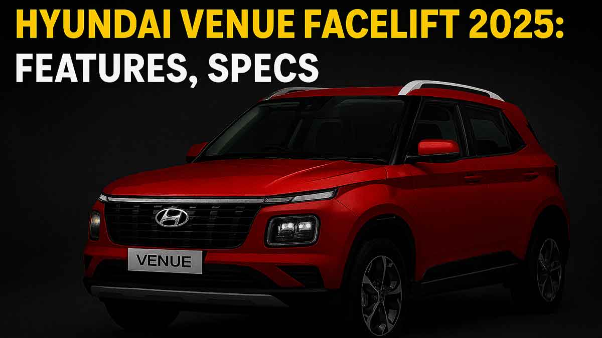Hyundai Venue Facelift 2025: Features, Specs & Price After GST Cut