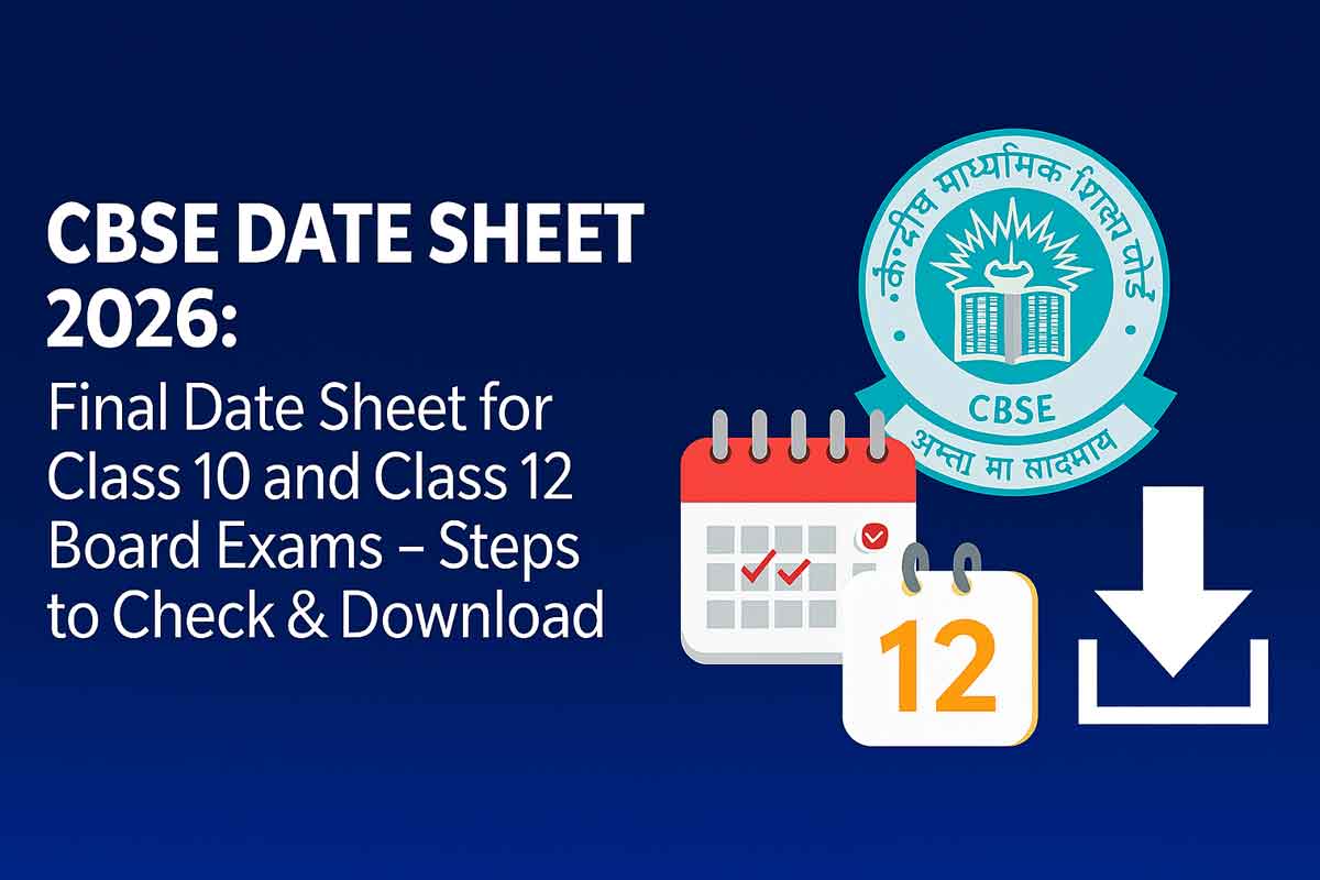 CBSE Date Sheet 2026: Final Date Sheet for Class 10 and Class 12 Board Exams – Steps to Check & Download CBSE Date Sheet 2026: Final Date Sheet for Class 10 and Class 12 Board Exams – Steps to Check & Download