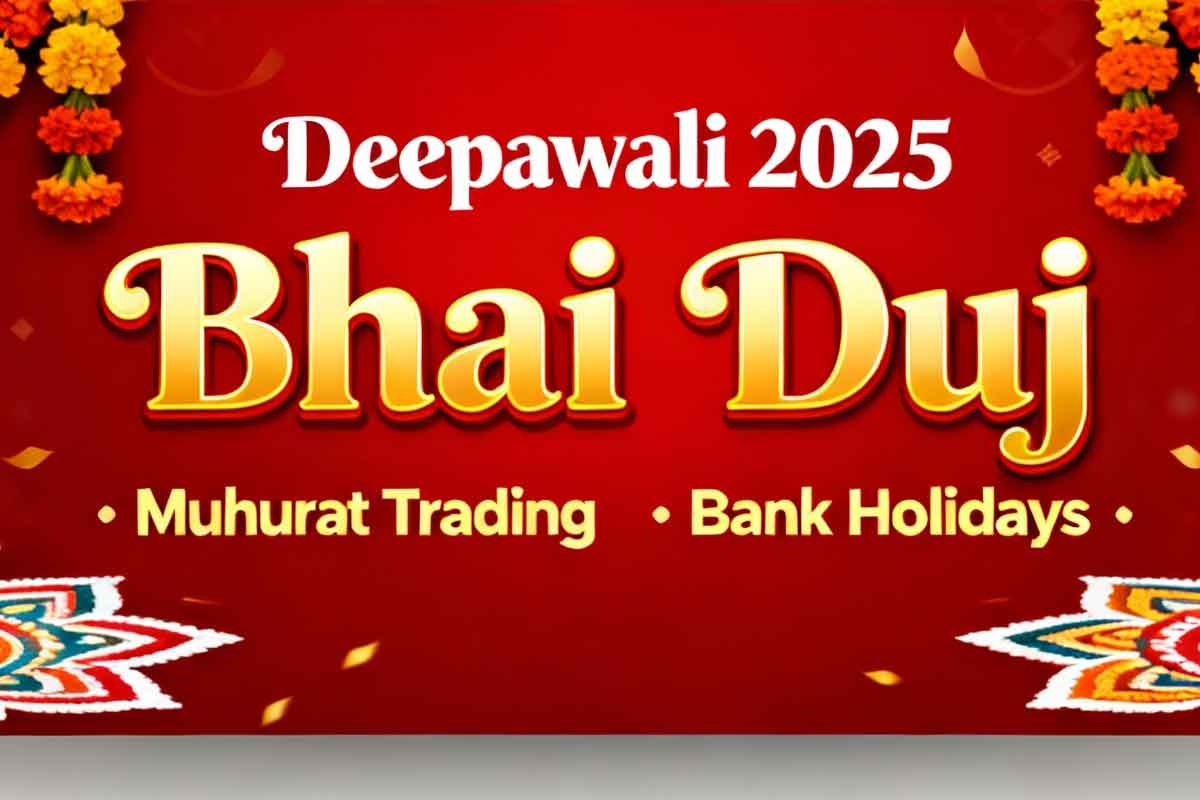 Deepawali 2025 & Bhai Duj 2025 Festival Dates, Muhurat Trading and Bank Holidays List