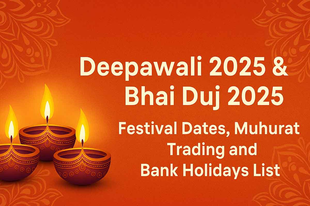 Deepawali 2025 & Bhai Duj 2025 Festival Dates, Muhurat Trading and Bank Holidays List Deepawali 2025 & Bhai Duj 2025 Festival Dates, Muhurat Trading and Bank Holidays List
