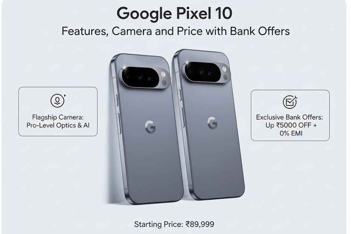 Google Pixel 10 Features, Camera and Price with Bank Offers Google Pixel 10 Features, Camera and Price with Bank Offers