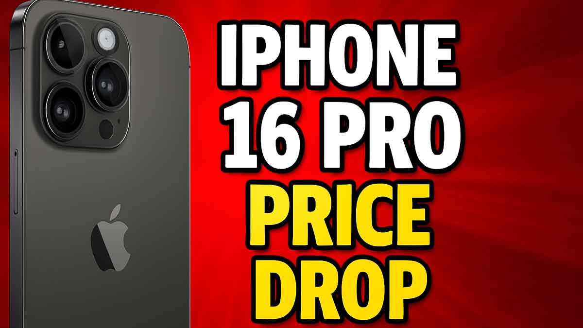 iPhone 16 Pro Price Drop : Full Features/specifications, Price Breakdowns and Discounts
