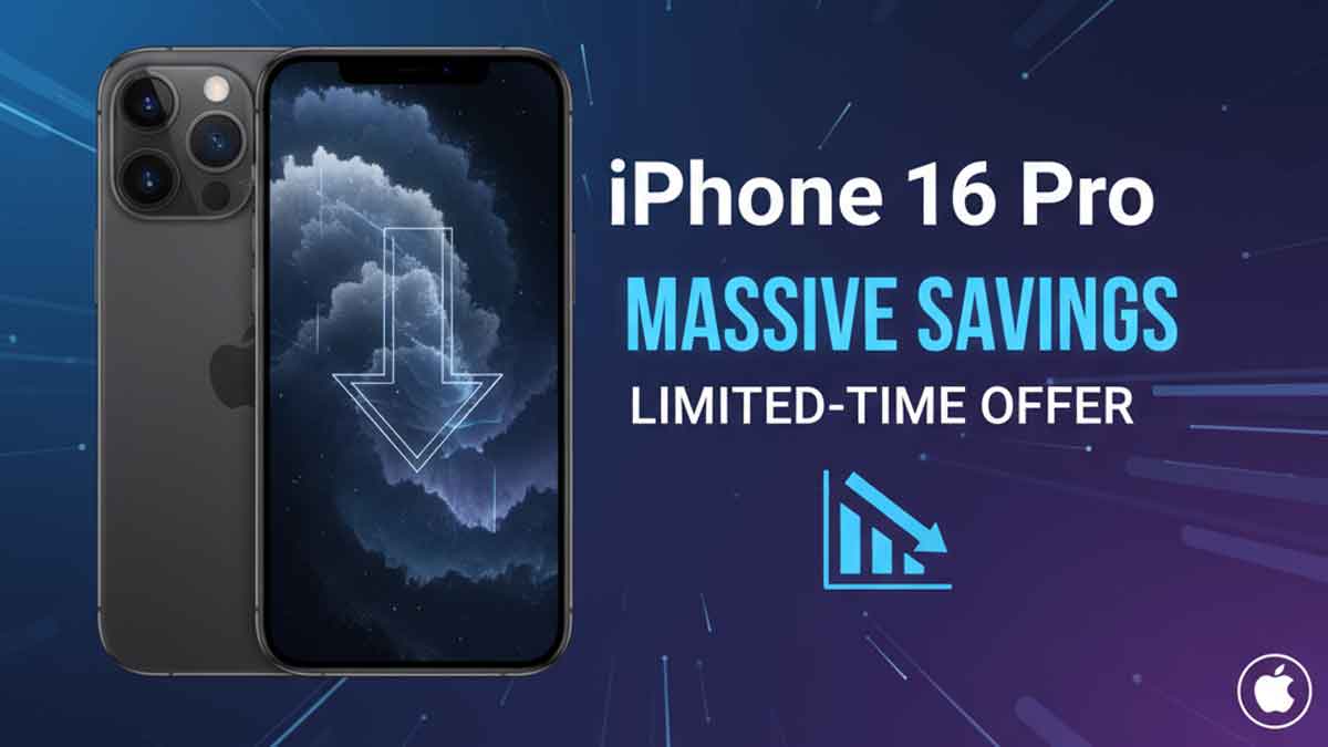 iPhone 16 Pro Price Drop : Full Features/specifications, Price Breakdowns and Discounts