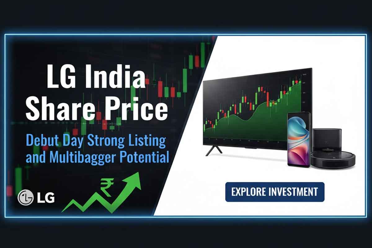 LG India Share Price: Debut Day Strong Listing and Multibagger Potential LG India Share Price: Debut Day Strong Listing and Multibagger Potential