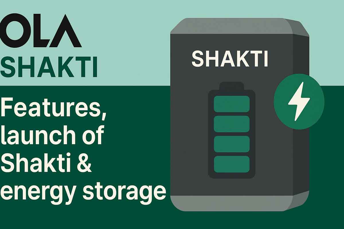 Ola Shakti Features, launch of Shakti & energy storage Ola Shakti Features, launch of Shakti & energy storage