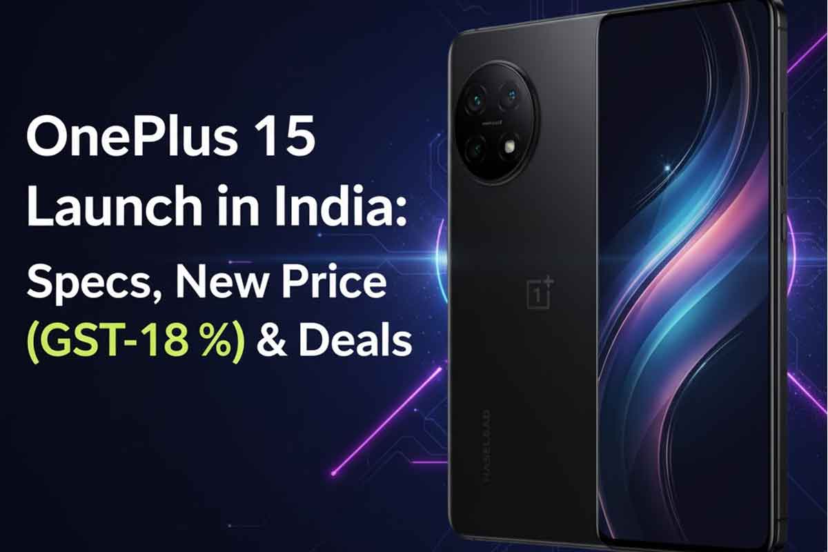 OnePlus 15 Launch in India: Specs, New Price (GST-18 %) & Deals