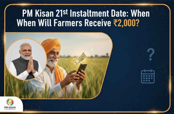 PM Kisan 21th Installment Date: When Will Farmers Receive ₹2,000?