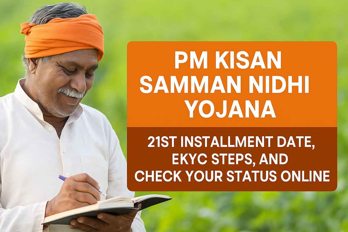 PM Kisan Samman Nidhi Yojana: 21st Installment Date, eKYC Steps, and Check Your Status Online