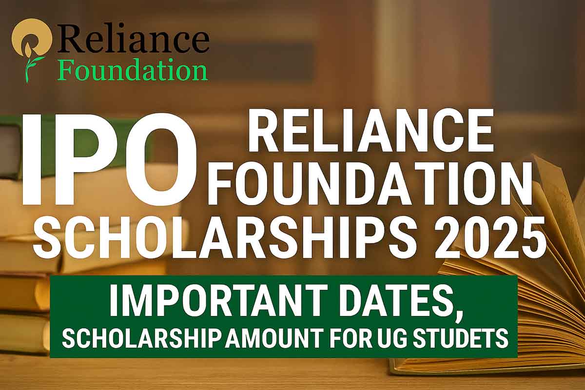 Reliance Foundation Scholarships 2025 - Important Dates, Scholarship Amount for UG Students