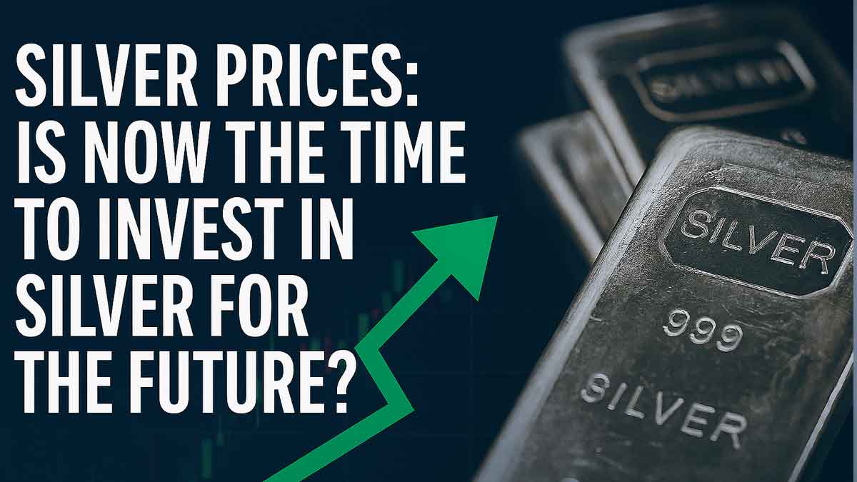 Silver prices: Is now the time to invest in silver for the future?