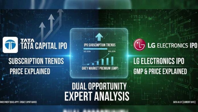 Tata Capital & LG Electronics IPO Subscription Trends, GMP and Price Explained