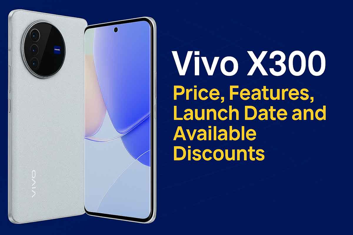 Vivo X300 Price, Features, Launch Date and Available Discounts Vivo X300 Price, Features, Launch Date and Available Discounts