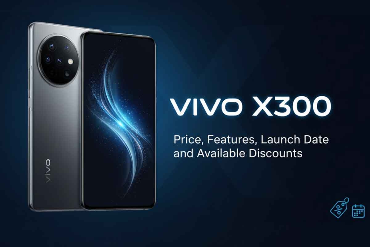 Vivo X300 Price, Features, Launch Date and Available Discounts Vivo X300 Price, Features, Launch Date and Available Discounts