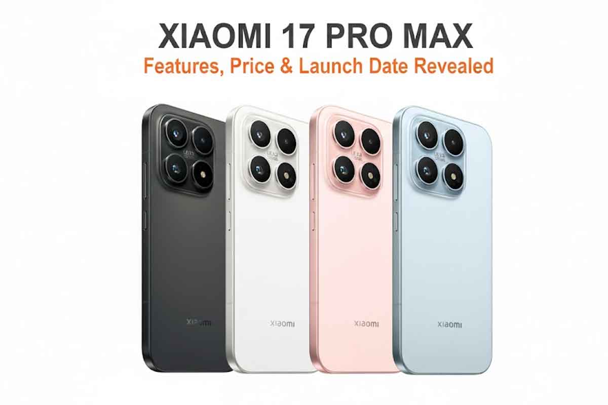 Xiaomi 17 Pro Max Features, Price & Launch Date Revealed Xiaomi 17 Pro Max Features, Price & Launch Date Revealed