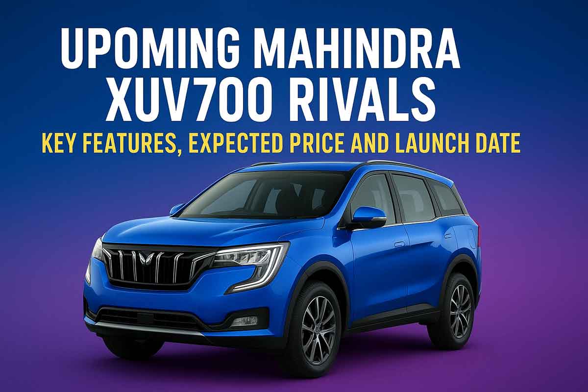 Upcoming Mahindra XUV700 Rivals – Key Features, Expected Price and Launch Date Upcoming Mahindra XUV700 Rivals – Key Features, Expected Price and Launch Date