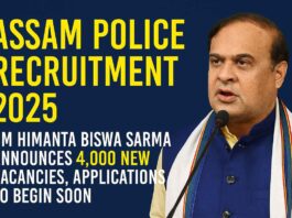 Assam Police Recruitment 2025: CM Himanta Biswa Sarma Announces 4,000 New Vacancies, Applications to Begin Soon