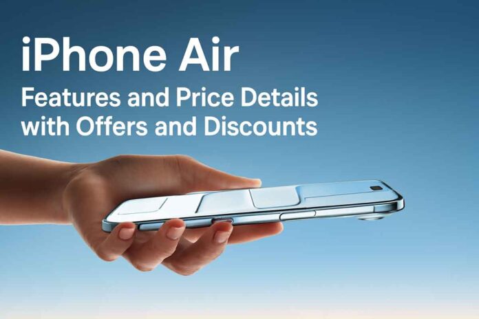 iPhone Air Features and Price Details with Offers and Discounts