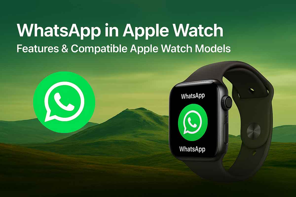 WhatsApp in Apple Watch: Features & Compatible Apple Watch Models WhatsApp in Apple Watch: Features & Compatible Apple Watch Models