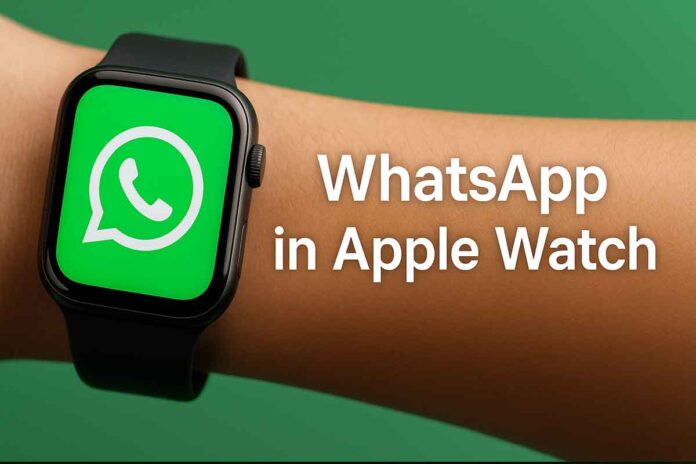 WhatsApp in Apple Watch: Features & Compatible Apple Watch Models