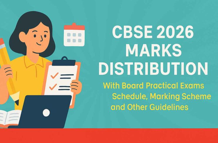 CBSE 2026 Marks Distribution with Board Practical Exams Schedule, Marking Scheme and Other Guidelines