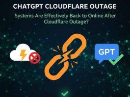 ChatGPT Cloudflare Outage: Systems Are Effectively Back to Online After cloudflare Outage?