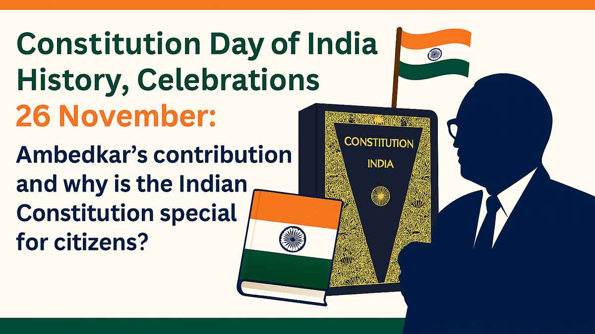 Constitution Day of India History, Celebrations 26 November: Ambedkar's contribution and why is the Indian Constitution special for citizens?
