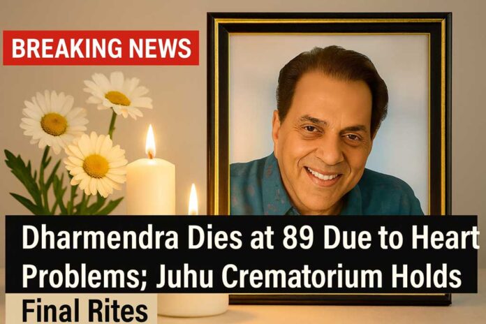 Dharmendra Dies at 89 Due to Heart Problems; Juhu Crematorium Holds Final Rites