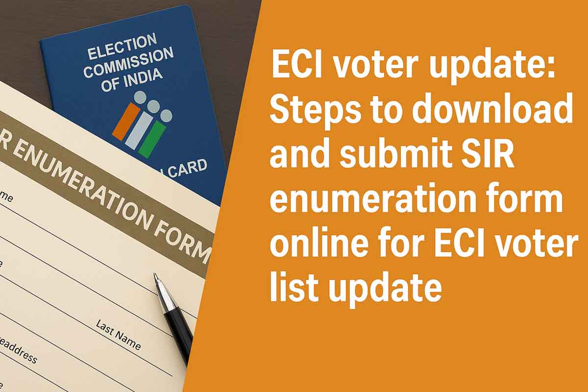 ECI voter update: Steps to download and submit SIR enumeration form online for ECI voter list update ECI voter update: Steps to download and submit SIR enumeration form online for ECI voter list update